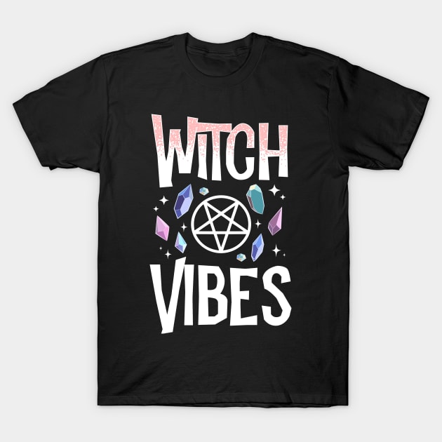 Witch Vibes T-Shirt by Eugenex